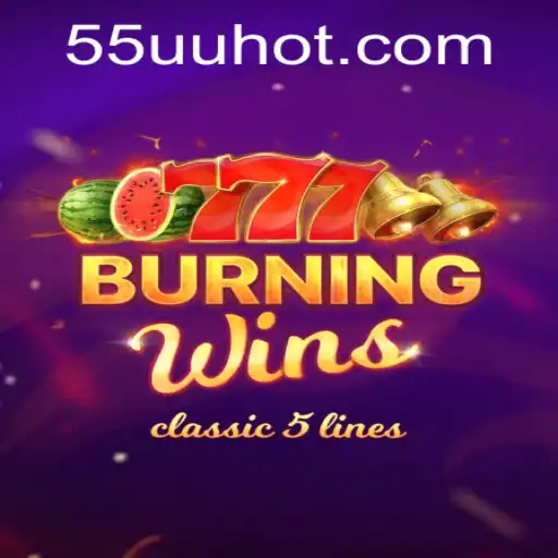Explorando o Mundo de BurningWins: Um Guia Completo com 55UU.COM